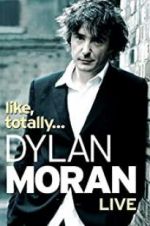 Watch Dylan Moran: Like, Totally Megashare9