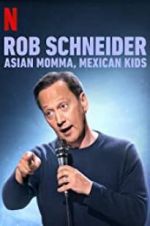 Watch Rob Schneider: Asian Momma, Mexican Kids Megashare9