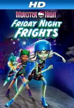 Watch Monster High: Friday Night Frights Megashare9