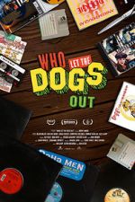 Watch Who Let the Dogs Out Megashare9