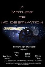 Watch A Mother of No Destination Megashare9