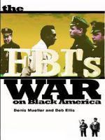 Watch The FBI\'s War on Black America Megashare9