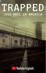 Watch Trapped: Cash Bail in America Megashare9