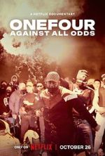 Watch OneFour: Against All Odds Megashare9