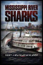 Watch Mississippi River Sharks Megashare9