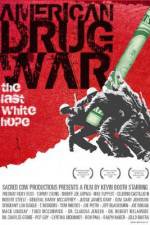 Watch American Drug War The Last White Hope Megashare9