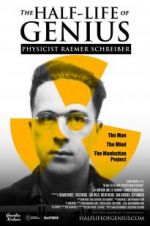 Watch The Half-Life of Genius Physicist Raemer Schreiber Megashare9