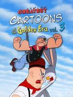 Watch Greatest Cartoons of the Golden Era Vol. 3 Megashare9