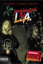 Watch Insane Clown Posse: Bootlegged in L.A. Megashare9