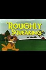 Watch Roughly Squeaking (Short 1946) Megashare9