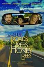 Watch Roads, Trees and Honey Bees Megashare9