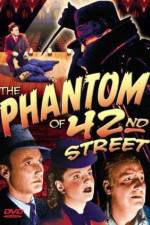 Watch The Phantom of 42nd Street Megashare9