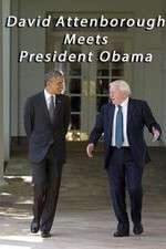 Watch David Attenborough Meets President Obama Megashare9