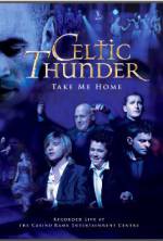 Watch Celtic Thunder: Take Me Home Megashare9
