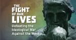 Watch The Fight of Our Lives: Defeating the Ideological War Against the West Megashare9
