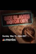 Watch Sex Slaves: Motor City Teens Megashare9