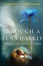 Watch Through a Lens Darkly: Grief, Loss and C.S. Lewis Megashare9