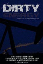 Watch Dirty Energy Megashare9