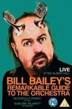 Watch Bill Bailey's Remarkable Guide to the Orchestra Megashare9