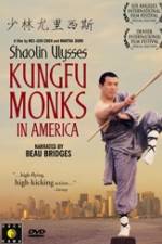 Watch Shaolin Ulysses Kungfu Monks in America Megashare9