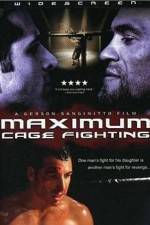 Watch Maximum Cage Fighting Megashare9