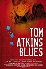 Watch Tom Atkins Blues Megashare9