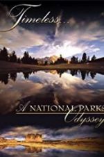 Watch Timeless: A National Parks Odyssey Megashare9