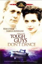 Watch Tough Guys Don't Dance Megashare9