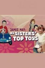 Watch James May: My Sisters\' Top Toys Megashare9