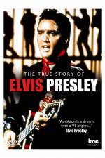 Watch Elvis Presley - The True Story of Megashare9