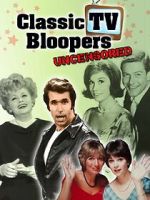 Watch Classic TV Bloopers Uncensored Megashare9