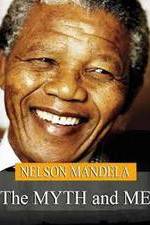 Watch Nelson Mandela: The Myth & Me Megashare9