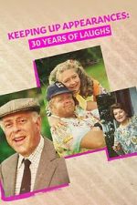 Watch Keeping Up Appearances: 30 Years of Laughs Tvmuse