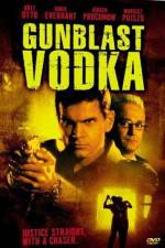 Watch Gunblast Vodka Megashare9