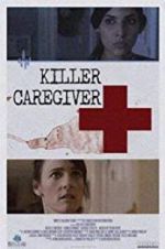 Watch Killer Caregiver Megashare9