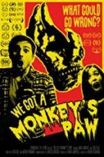 Watch We Got a Monkey\'s Paw Megashare9