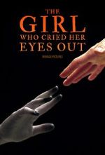 Watch The Girl Who Cried Her Eyes Out Megashare9