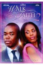 Watch Walk by Faith: After the HoneyMoon Megashare9