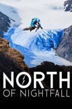 Watch North of Nightfall Megashare9