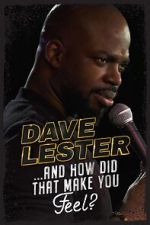 Watch Dave Lester: And How Did That Make You Feel? (TV Special 2023) Megashare9