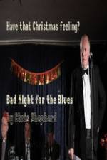 Watch Bad Night for the Blues Megashare9