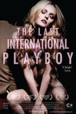 Watch The Last International Playboy Megashare9