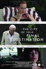 Watch The City of Your Final Destination Megashare9