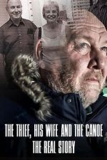 Watch The Thief, His Wife and the Canoe: The Real Story Megashare9