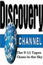 Watch Discovery Channel The 9-11 Tapes Chaos in the Sky Megashare9