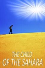 Watch The Child of the Sahara Megashare9