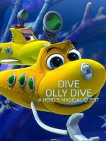 Watch Dive Olly Dive: A Hero's Magical Quest Megashare9