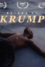 Watch Raised by Krump Megashare9