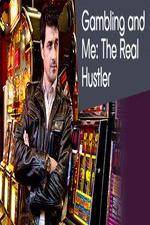 Watch Gambling Addiction and Me The Real Hustler Megashare9