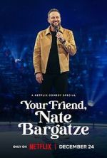 Your Friend, Nate Bargatze (TV Special 2024) megashare9